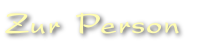 Zur Person
